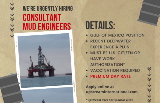 Urgently hiring Mud Engineers for Gulf of Mexico positions with PREMIUM DAY RATES.